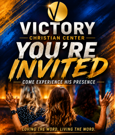 You're invited to Victory Christian Center Sunday service at 10 AM